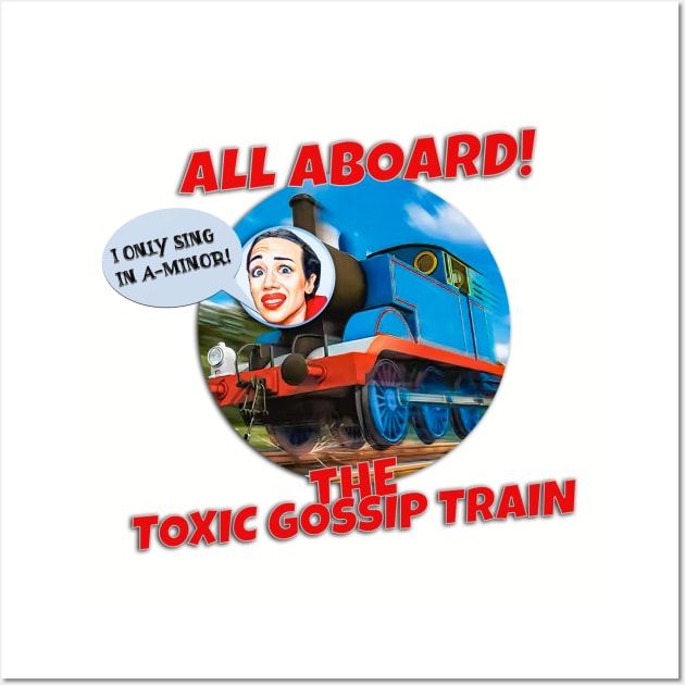 All Aboard! The Toxic Gossip Train Wall Art by akastardust